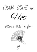 A5 Wedding Activity Sign - Our Love is Hot (Take a Fan) Box & Party Co.