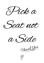 Pick a Seat not a Side A5 Wedding Sign Box & Party Co.