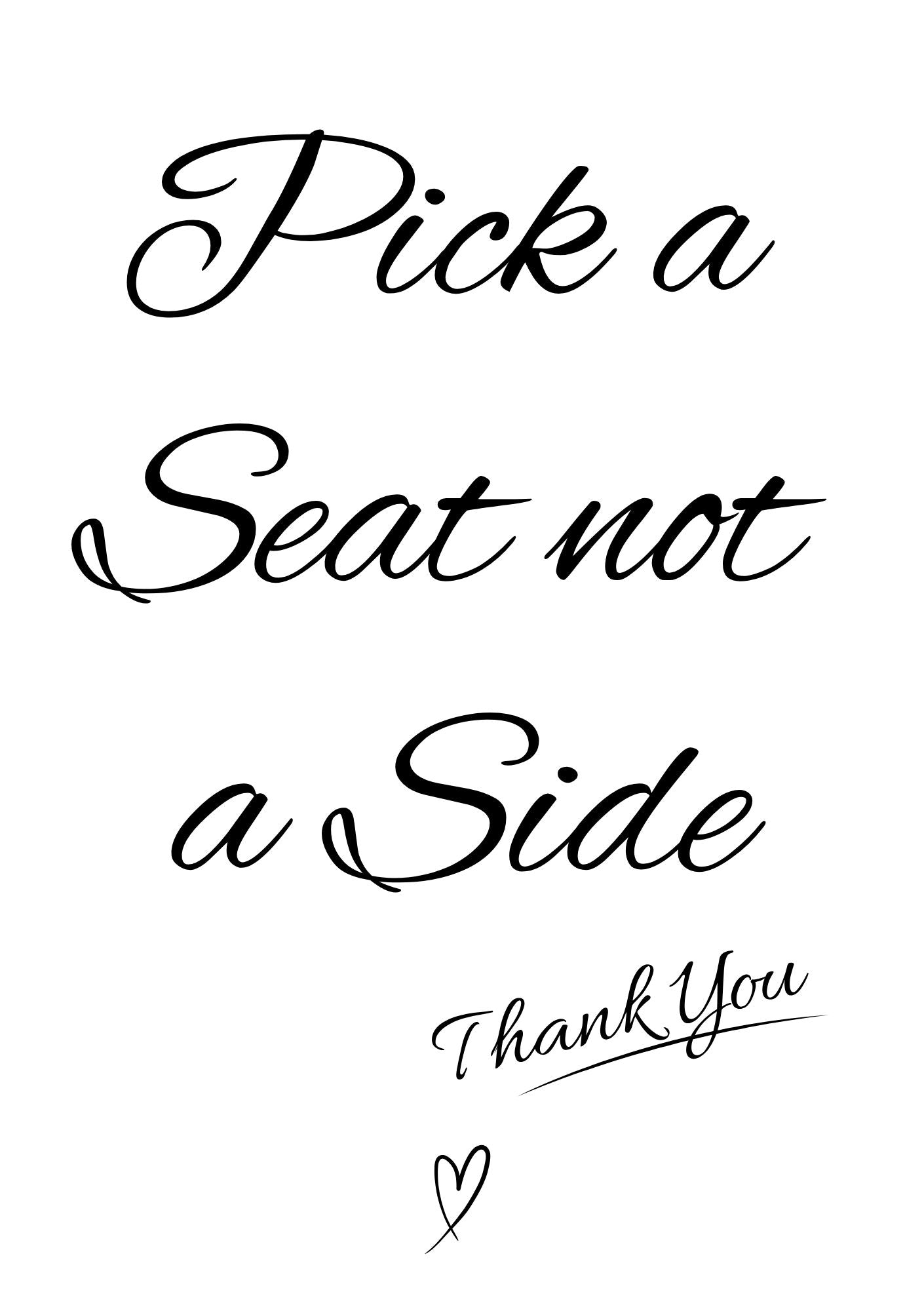 Pick a Seat not a Side A5 Wedding Sign Box & Party Co.
